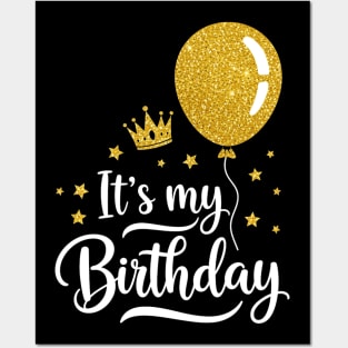 Its My Birthday Posters and Art
